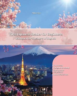 First Japanese Reader for Beginners: Bilingual for Speakers of English Beginner Elementary (A1 A2) - Miku Ono