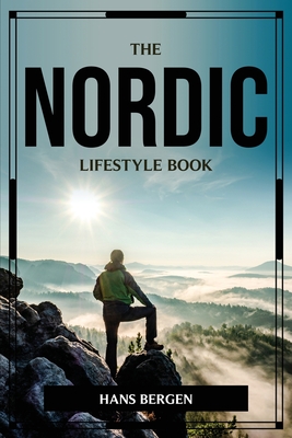 The Nordic Lifestyle Book - Hans Bergen