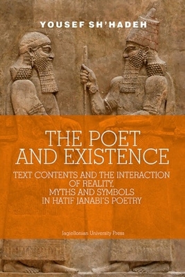 The Poet and Existence: Text Contents and the Interaction of Reality, Myths and Symbols in Hatif Janabi's Poetry - 