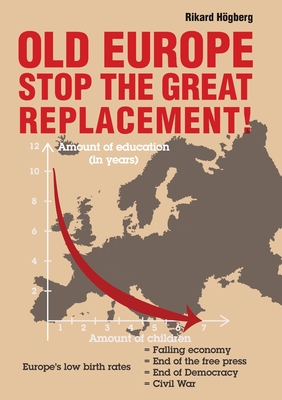 Old Europe Stop The Great Replacement - Rikard Högberg