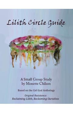 Poza produsului Lilith Circle Guide - Monette Chilson