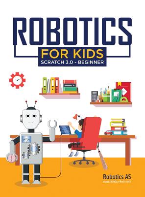 Robotics for kids: Scratch 3.0 - Beginner - Robotics As Robotics As