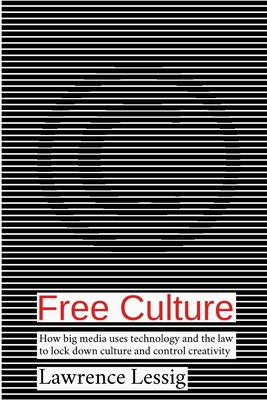 Free Culture - Lawrence Lessig