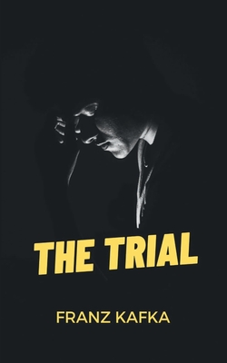 The Trial - Franz Kafka