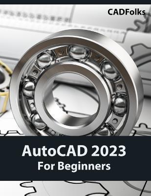 AutoCAD 2023 For Beginners (Colored) - Cadfolks