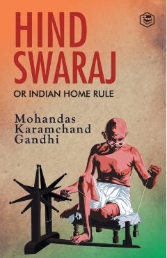 Hind Swaraj - Mahatma Gandhi