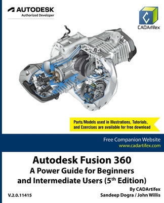 Autodesk Fusion 360: A Power Guide for Beginners and Intermediate Users (5th Edition) - Cadartifex