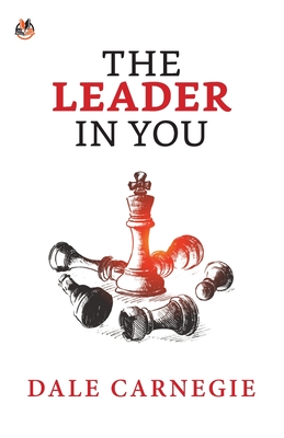 The Leader in You - Dale Carnegie