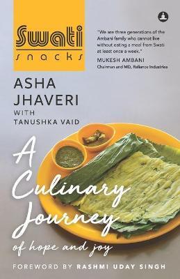 Coperta cărții 'Swati Snacks: A Culinary Journey Of Hope And Joy - Asha Jhaveri'