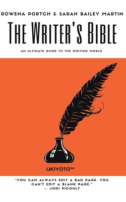 The Writer's Bible - Sarah Martin Rowena Portch