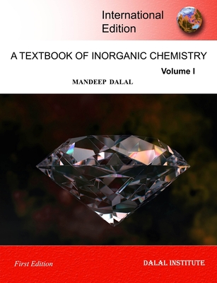 A Textbook of Inorganic Chemistry - Volume 1 - Mandeep Dalal