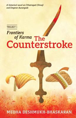 Frontiers of Karma: The Counterstroke - Medha Deshmukh Bhaskaran
