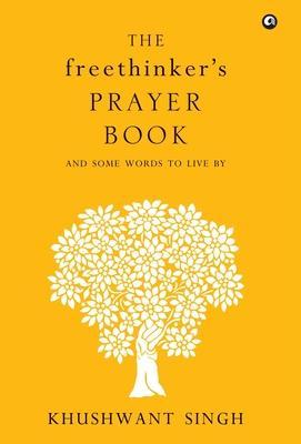 The Freethinker'S Prayer Book - Khushwant Singh