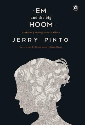 Em and the Big Hoom - Jerry Pinto