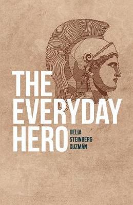 The Everyday Hero - Delia Steinberg Guzman