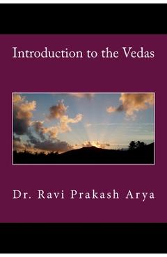 Coperta cărții 'Introduction to the Vedas - Ravi Prakash Arya'