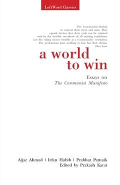 Coperta cărții 'A World to Win: Essays on the Communist Manifesto - Prakash Karat'