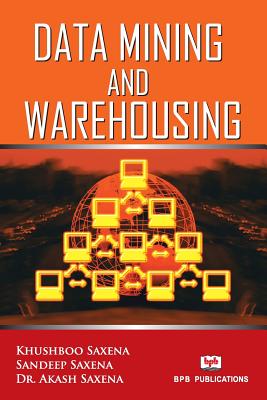 Data Mining and Warehousing - Khusboo Saxena