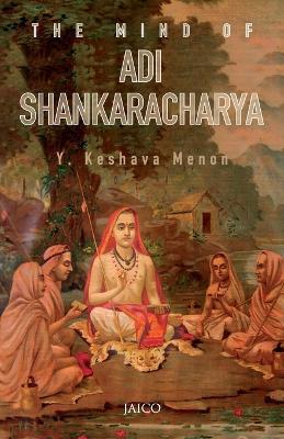 The Mind of Adi Shankaracharya - Y. Keshava Menon