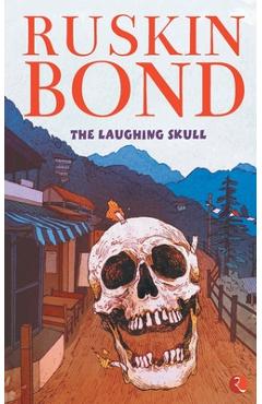 Poza produsului The Laughing Skull - Ruskin Bond