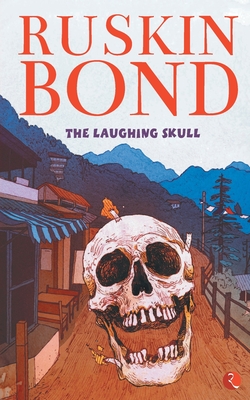 Coperta cărții 'The Laughing Skull - Ruskin Bond'