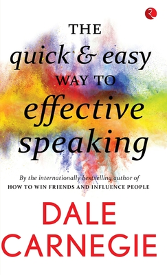 The Quick & Easy Way To Effective Speaking - Dale Carnegie