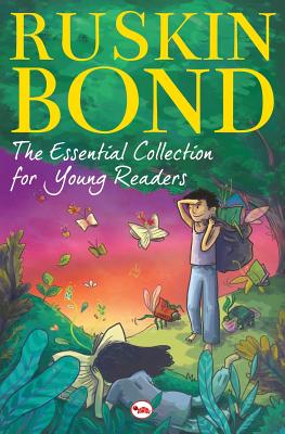 The Essential Collection for Young Readers - Ruskin Bond