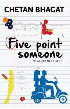 Poza produsului Five Point Someone: What Not to do at IIT - Chetan Bhagat