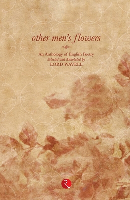 Other Men's Flower-New - Lord Wavell