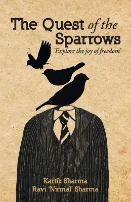 The Quest Of The Sparrows - Kartik Sharma
