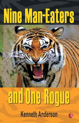 Nine Man Eaters and One Rogue - Kenneth Anderson