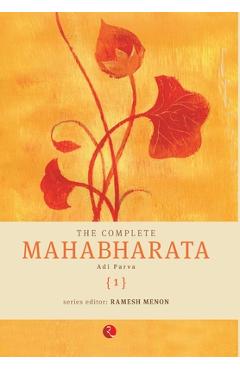 Poza produsului The Complete Mahabharata [1] Adi Parva - Ramesh Menon