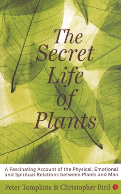The Secret Life of Plants - Peter Tompkins
