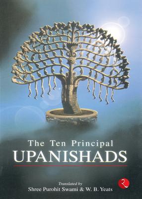 The Ten Principal Upanishads - Shree Purohit Swami