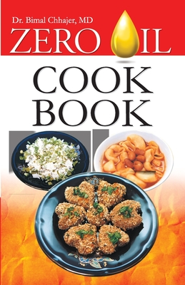 Zero Oil Cook Book - Bimal Chhajer