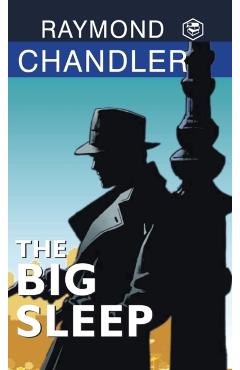 The Big Sleep - Raymond Chandler