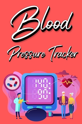 Blood Pressure Tracker: Track, Record And Monitor Blood Pressure at Home: Blood Pressure Journal Book - Clear and Simple Diary for Daily Blood - Millie Zoes