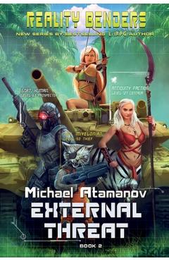 Coperta cărții 'External Threat (Reality Benders Book #2): LitRPG Series - Michael Atamanov'