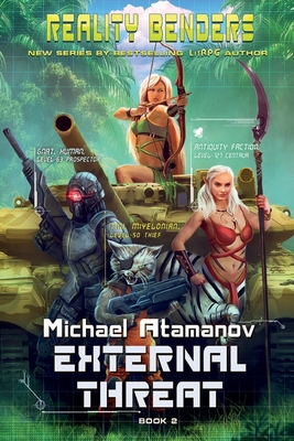 Coperta cărții 'External Threat (Reality Benders Book #2): LitRPG Series - Michael Atamanov'