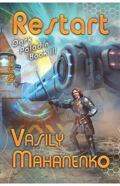 Coperta cărții 'Restart (Dark Paladin Book #3) - Vasily Mahanenko'