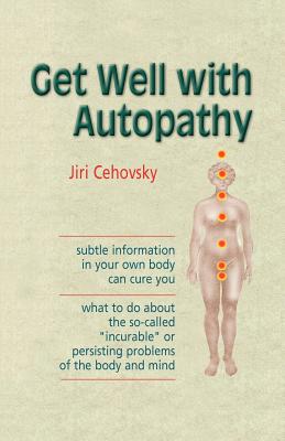 Get Well with Autopathy - Jiri Cehovsky