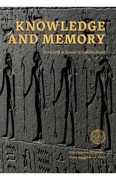Coperta cărții 'Knowledge and Memory: Festschrift in Honour of Ladislav Bares - Filip Coppens'