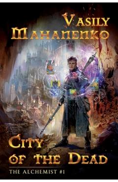 Poza produsului City of the Dead (The Alchemist Book #1): LitRPG Series - Vasily Mahanenko