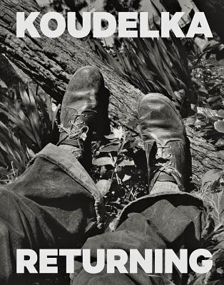 Josef Koudelka: Returning - Josef Koudelka