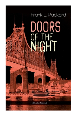 Doors of the Night (Thriller Classic): Murder Mystery Novel - Frank L. Packard