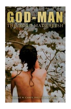 Coperta cărții 'God-Man: The Word Made Flesh - George Carey'
