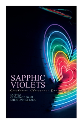 Sapphic Violets: Lesbian Classics Boxed Set: Sappho, Regiment of Women, Mrs. Dalloway & Carmilla - Sappho