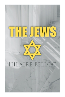 The Jews - Hilaire Belloc