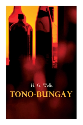 Tono-Bungay - H. G. Wells