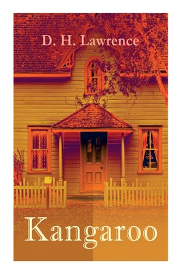 Kangaroo: Historical Novel - D. H. Lawrence